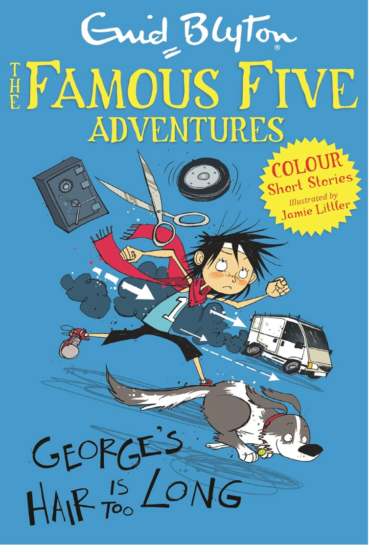 Famous Five- George's Hair is too Long- Enid Blyton