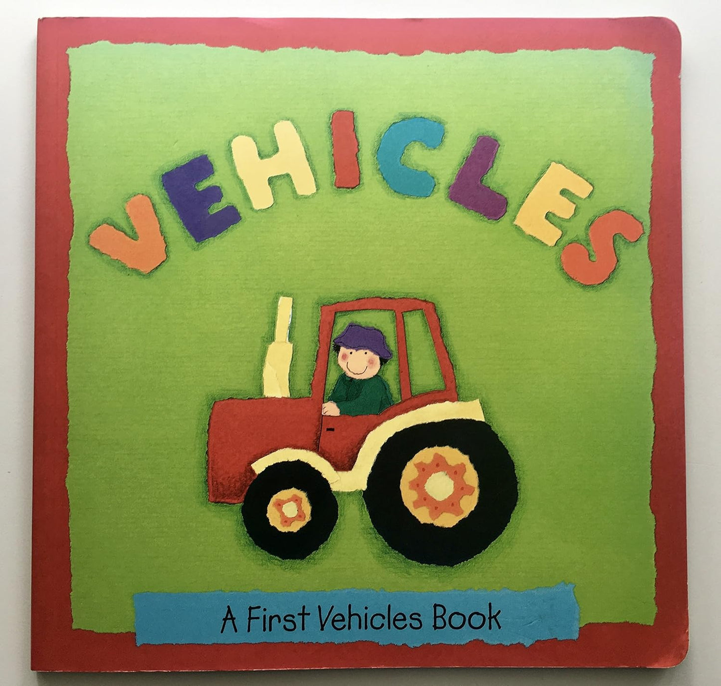 Vehicles A First Vehicles Book