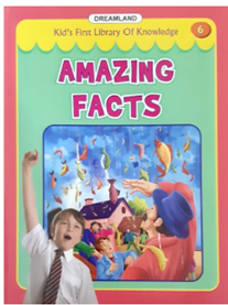 kid's first library of knowledge- Amazing Facts