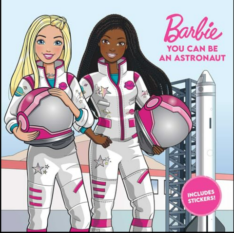 Barbie , You can be an astronaut