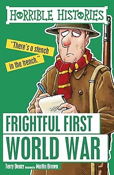 Horrible Histories Frightful FIrst World War