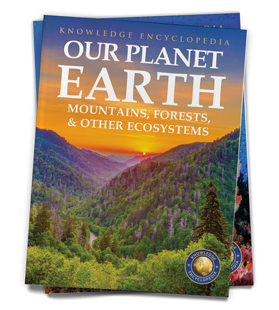 Knowledge Encyclopedia - Our Planet Earth: Mountains, Forests & Other Ecosystems