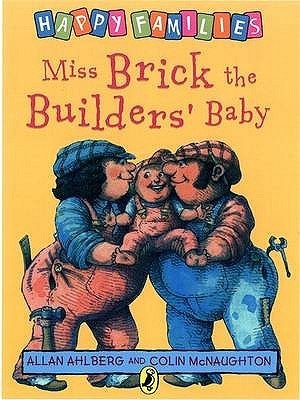 Miss Brick the Builders' Baby- Happy Families Series