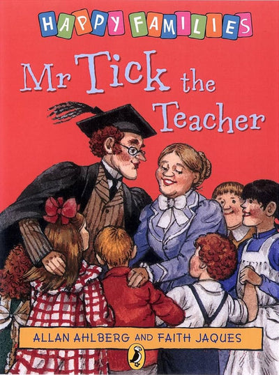 Mr Tick the Teacher- Happy Families Series