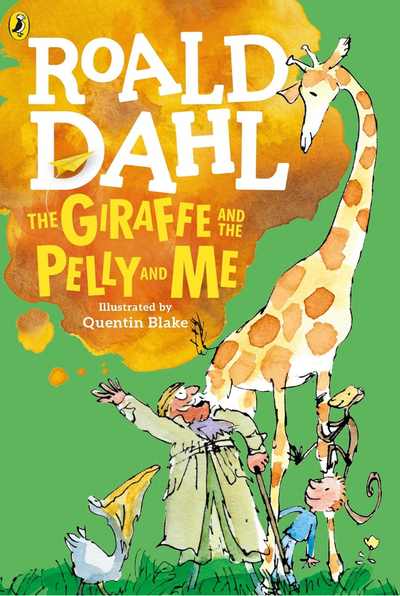 Roald Dahl- The Giraffe and Pelly and Me