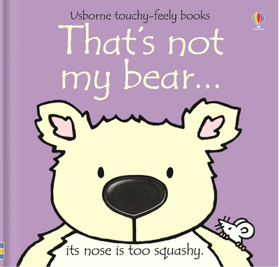 That's not my bear- Usborne touchy-feely books