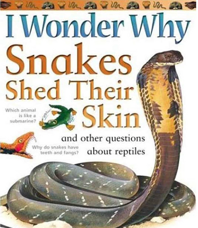 I Wonder Why Snakes Shed Their Skin