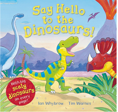 Say Hello to the Dinosaurs!