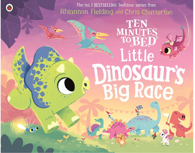 Ten Minutes To Bed- Little Dinosaur's Big Race