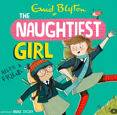 The Naughtiest Girl Helps a Friend ( Book 6)