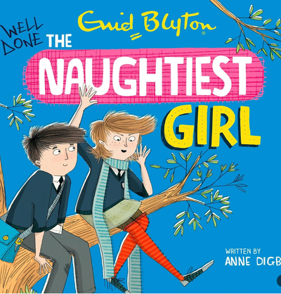 The Naughtiest Girl- Well Done ( Book 8)