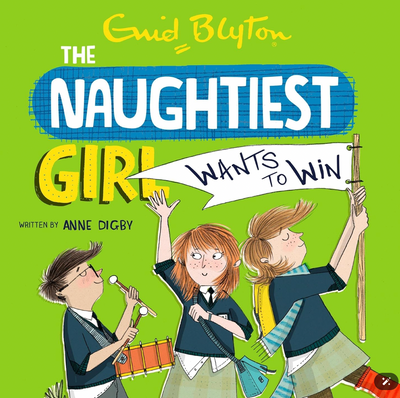 The Naughtiest Girl Wants to Win ( Book 9)