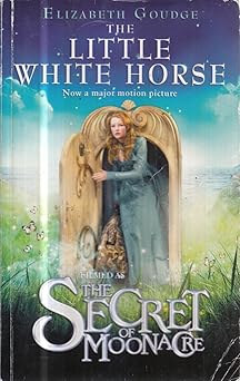 The Little White Horse: Filmed as The Secret of Moonacre