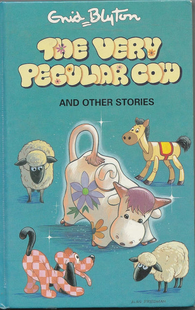 The Very Peculiar Cow and Other Stories- Enid Blyton