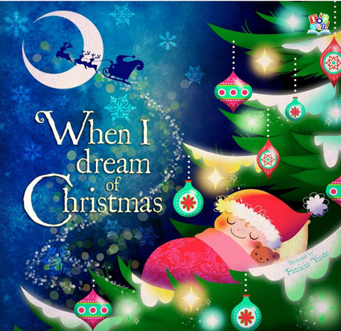 When I dream of christmas