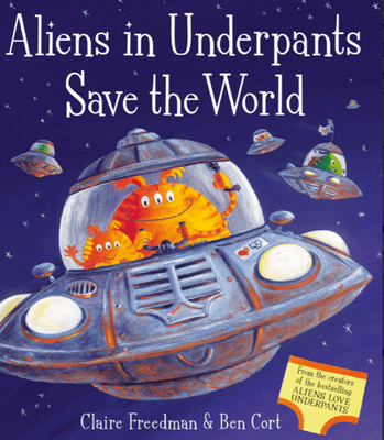 Aliens in Underpants Save the World