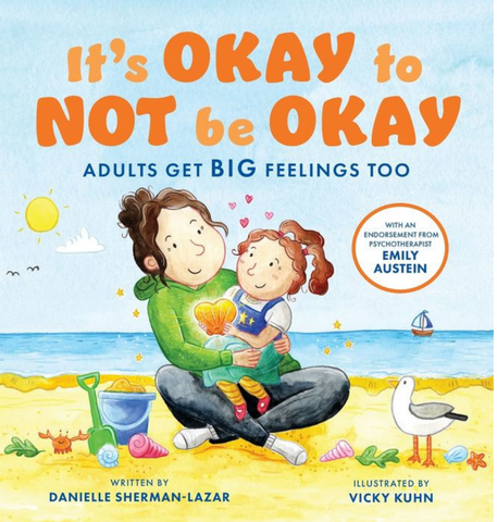 Its okay to not be okay, adults have big feelings too